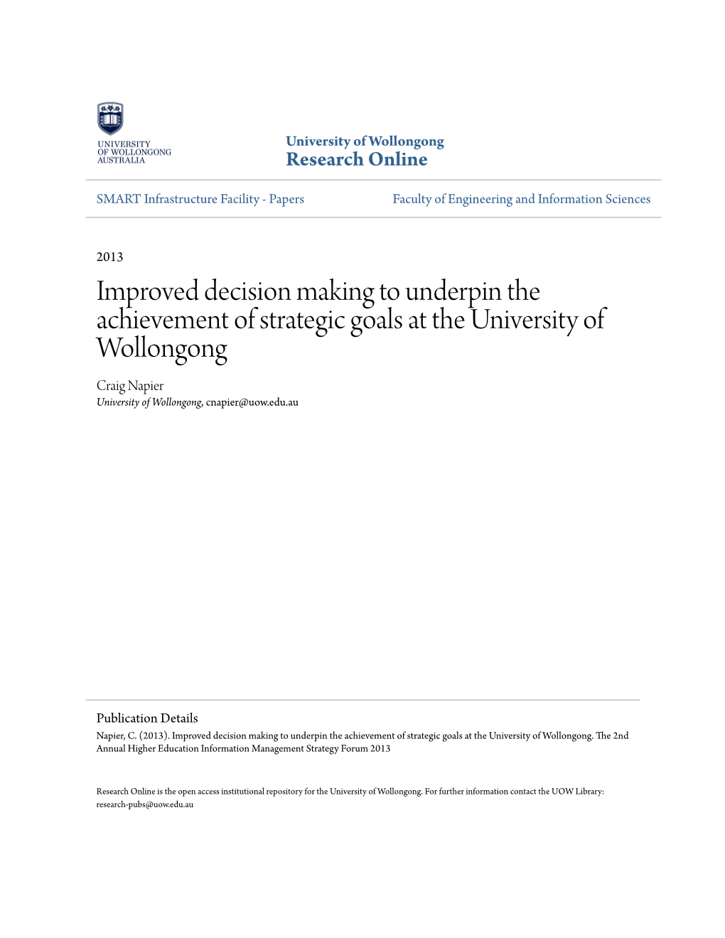 Improved Decision Making to Underpin the Achievement of Strategic Goals at the University of Wollongong Craig Napier University of Wollongong, Cnapier@Uow.Edu.Au