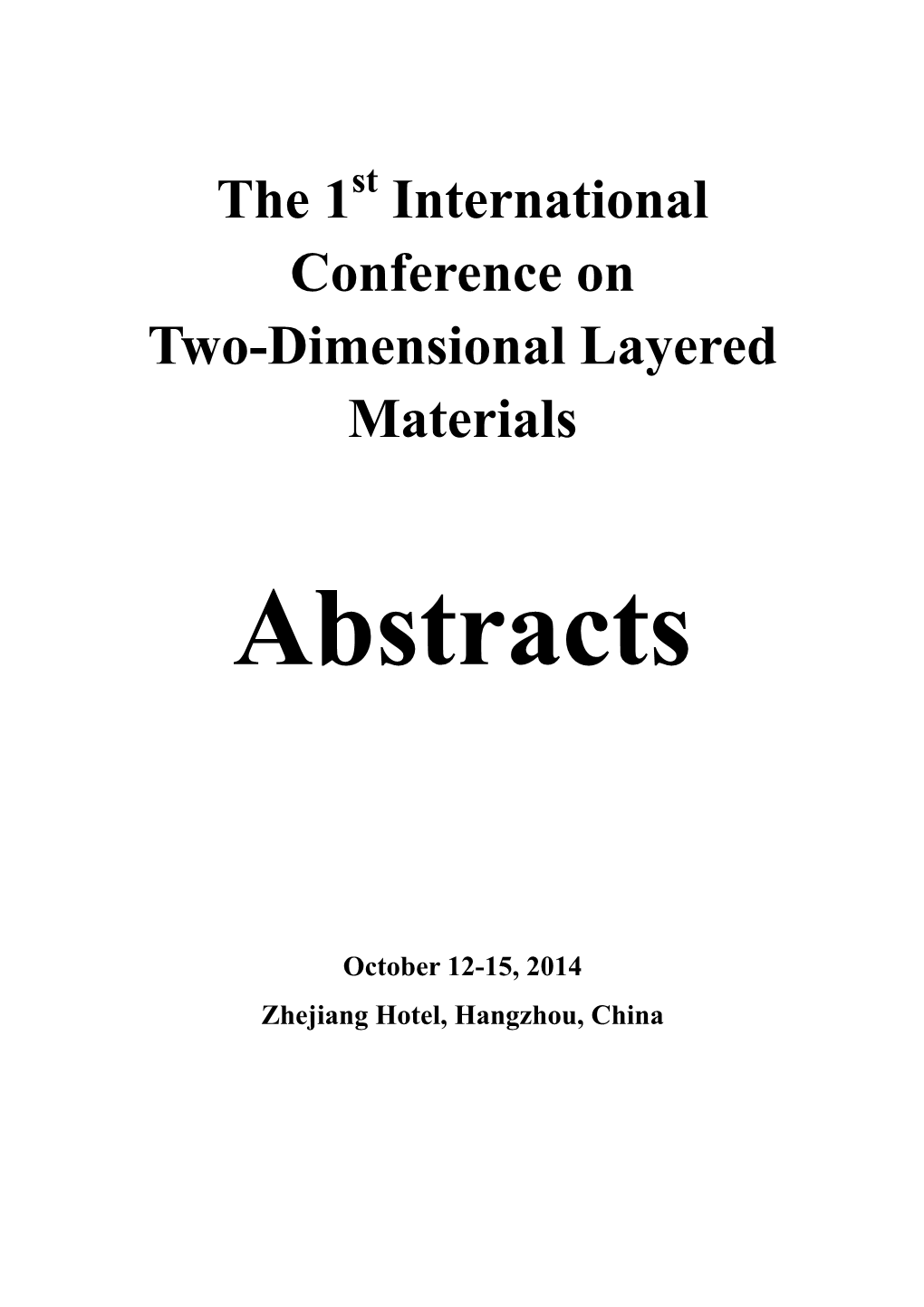 The 1 International Conference on Two-Dimensional Layered Materials