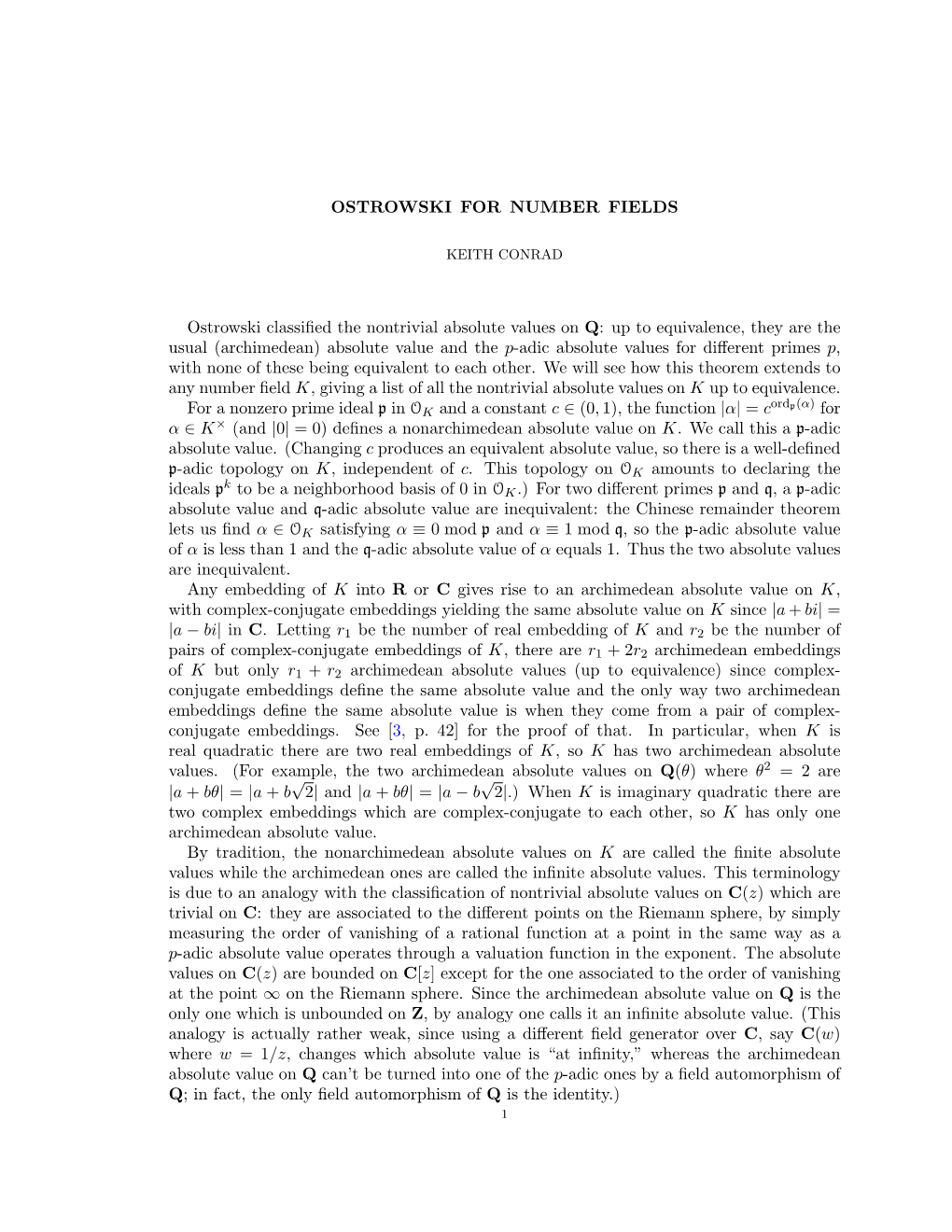 OSTROWSKI for NUMBER FIELDS Ostrowski Classified the Nontrivial Absolute Values on Q: up to Equivalence, They Are the Usual (Arc