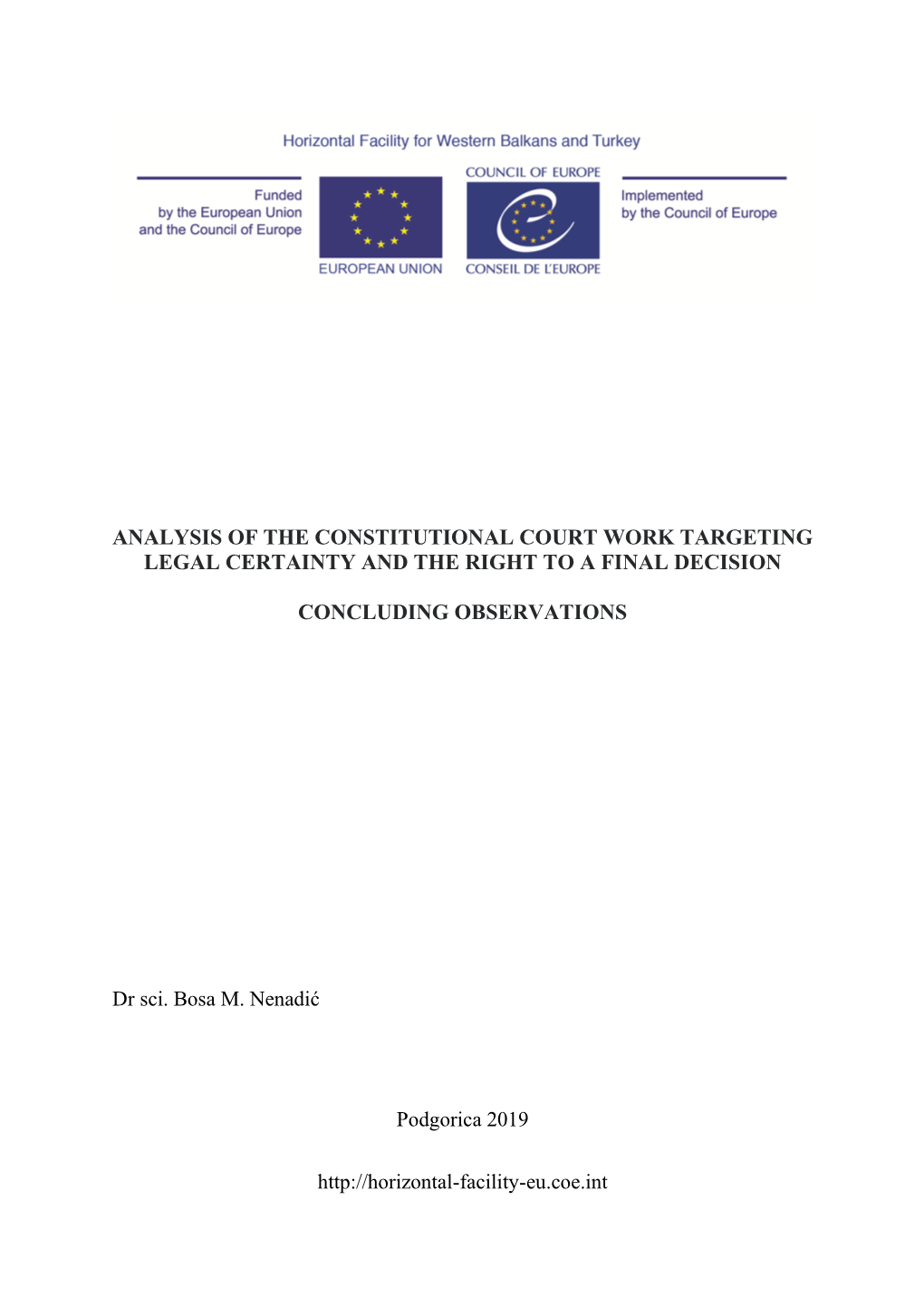 Analysis of the Constitutional Court Work Targeting Legal Certainty and the Right to a Final Decision