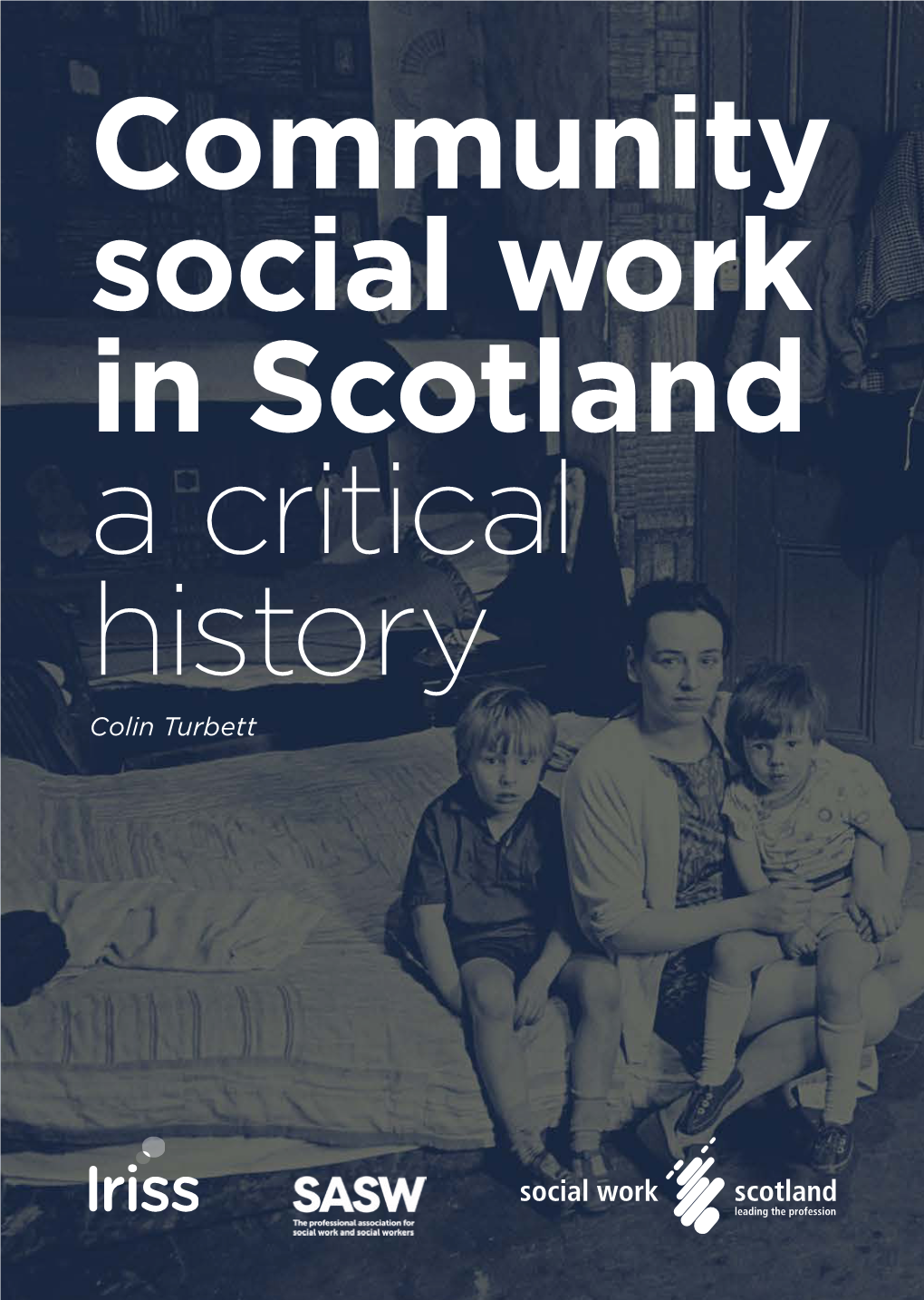 Community Social Work in Scotland: a Critical History