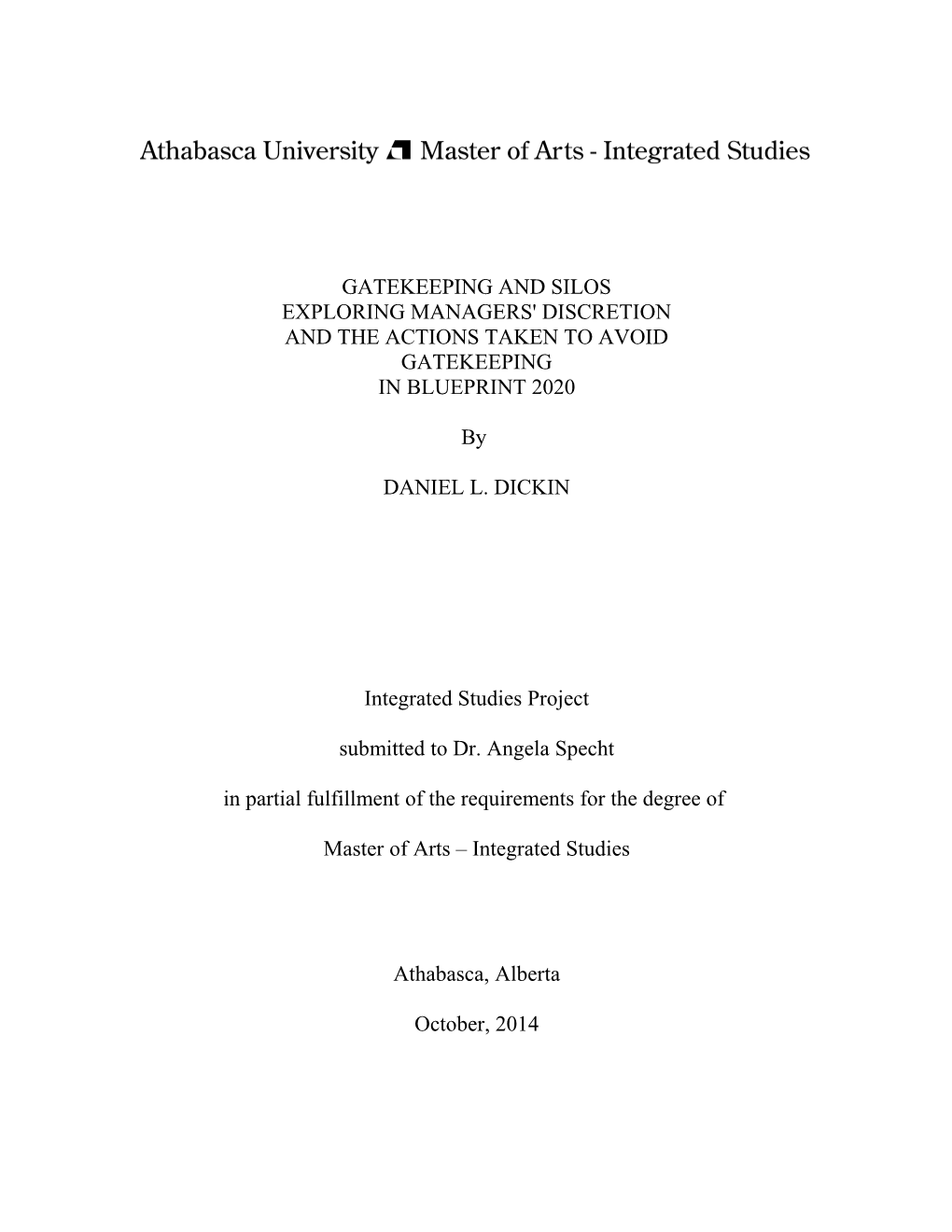 GATEKEEPING and SILOS EXPLORING MANAGERS' DISCRETION and the ACTIONS TAKEN to AVOID GATEKEEPING in BLUEPRINT 2020 by DANIEL L. D