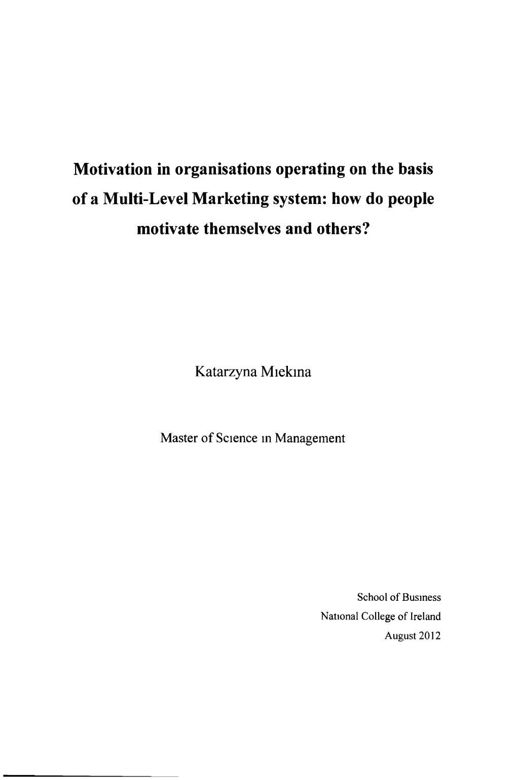 Motivation in Organisations Operating on the Basis of a Multi-Level Marketing System: How Do People Motivate Themselves and Others?