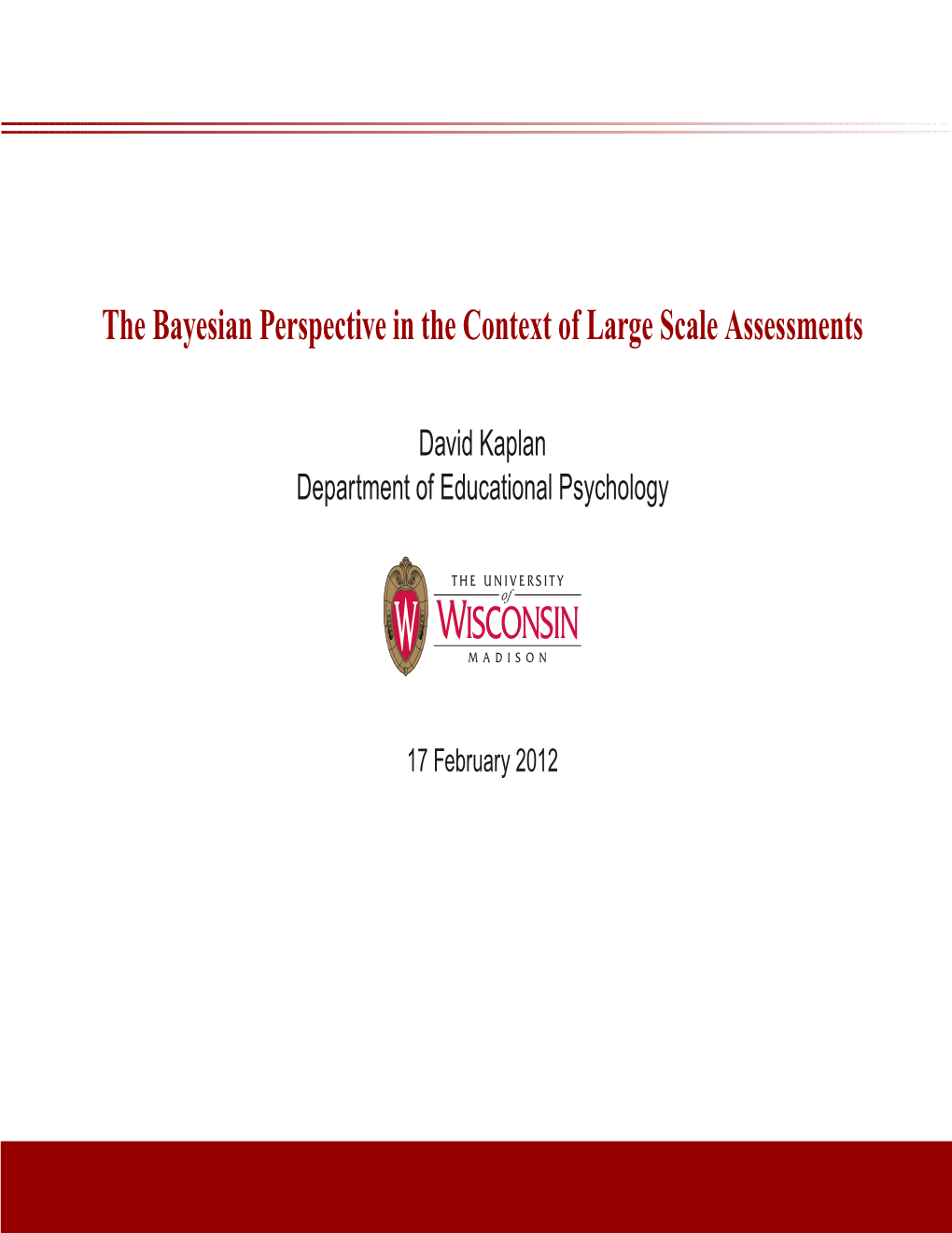 The Bayesian Perspective in the Context of Large Scale Assessments