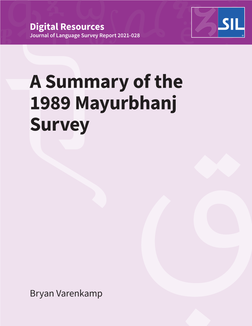 A Summary of the 1989 Mayurbhanj Survey