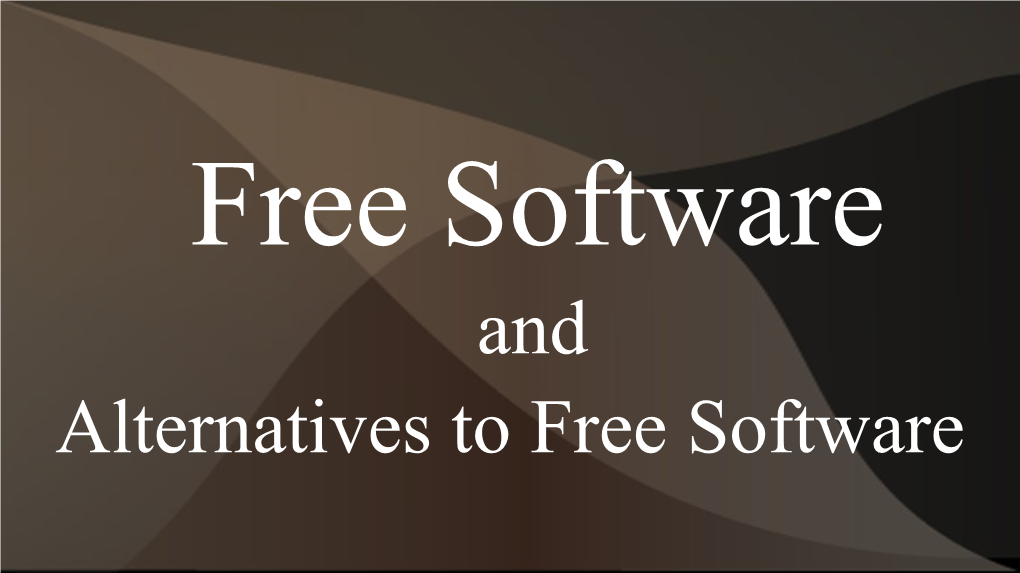 And Alternatives to Free Software