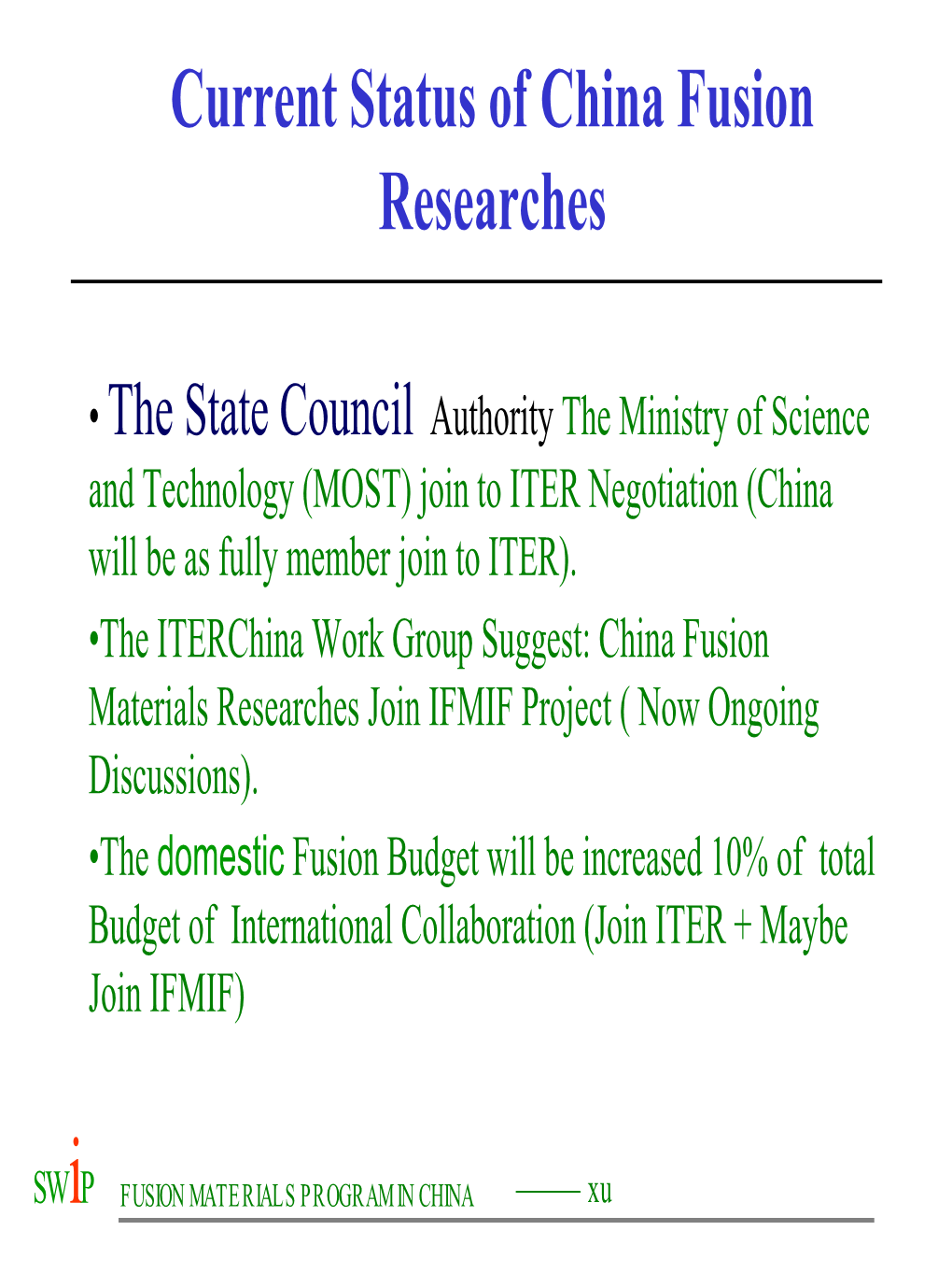 Current Status of China Fusion Researches