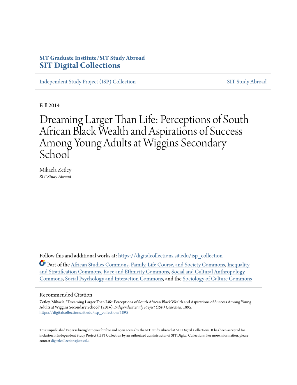 Perceptions of South African Black Wealth and Aspirations of Success Among Young Adults at Wiggins Secondary School Mikaela Zetley SIT Study Abroad