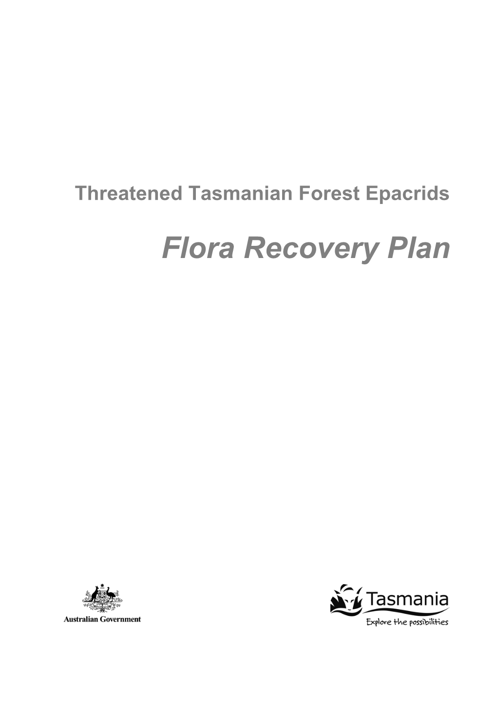 Flora Recovery Plan: Threatened Tasmanian Forest Epacrids I
