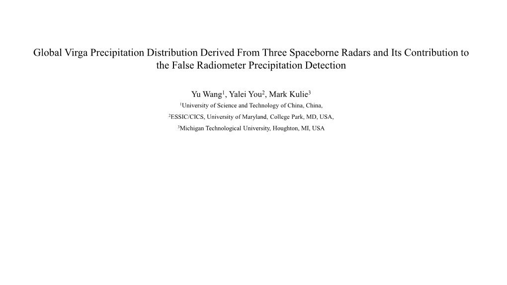 Global Virga Precipitation Distribution Derived from Three Spaceborne Radars and Its Contribution to the False Radiometer Precipitation Detection