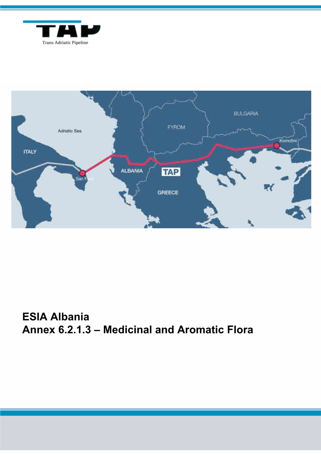 ESIA Albania Annex 6.2.1.3 – Medicinal and Aromatic Flora Page 2 of 7 Area Comp