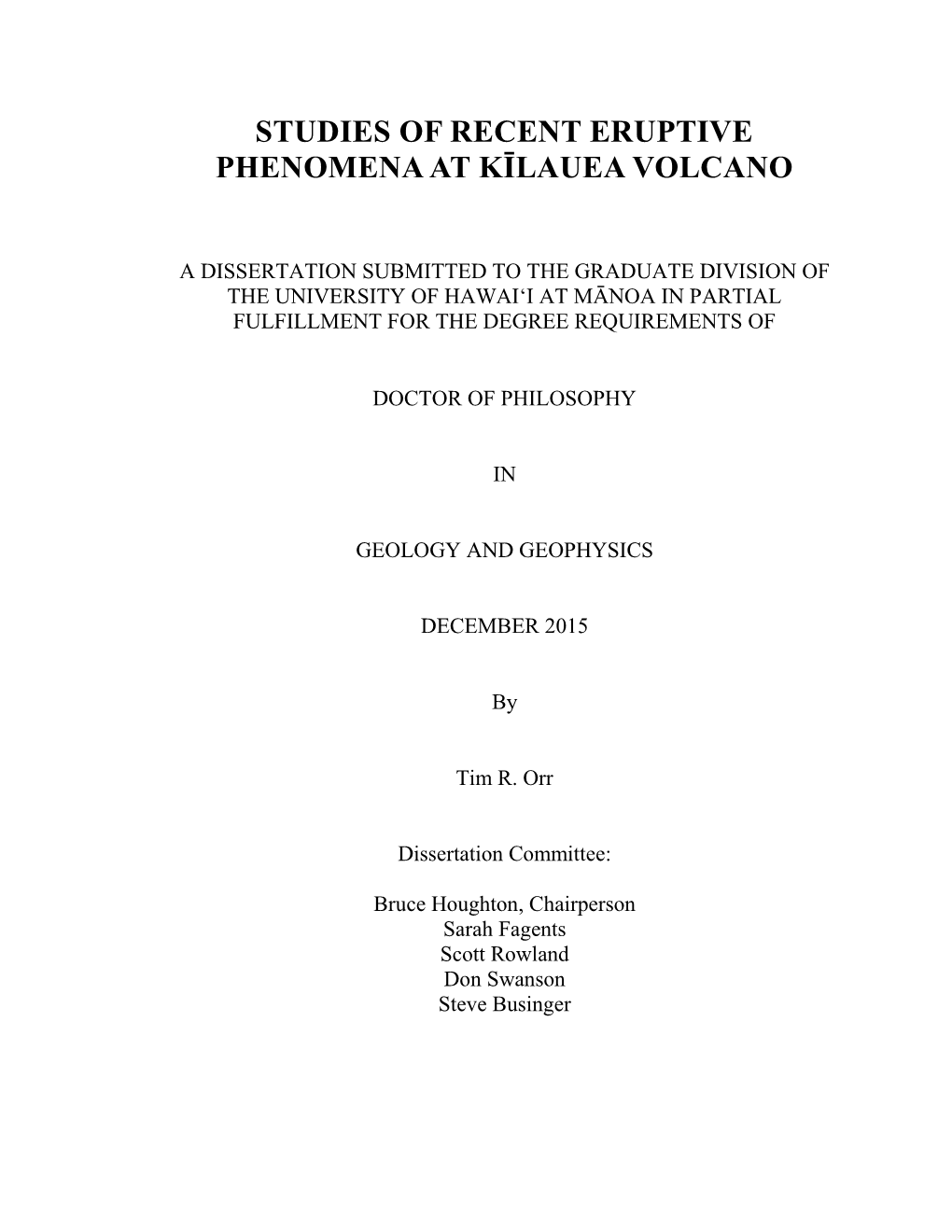 Studies of Recent Eruptive Phenomena at Kīlauea Volcano