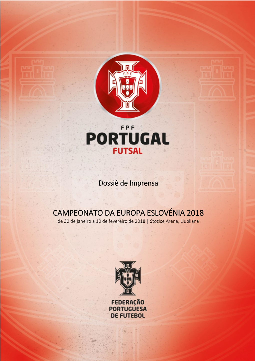 CAMPEONATO DA EUROPA ESLOVÉNIA 2018 De 30 De Janeiro a 10 De Fevereiro De 2018 | Stozice Arena, Liubliana