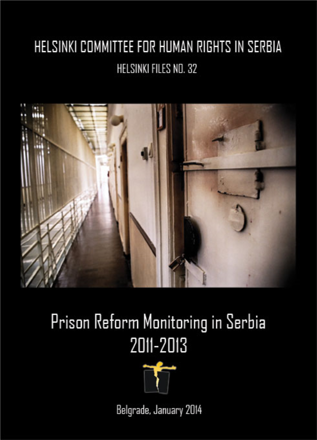 Monitoring Prison System Reform in Serbia 2012-2013 and Prison System in Serbia in 2011