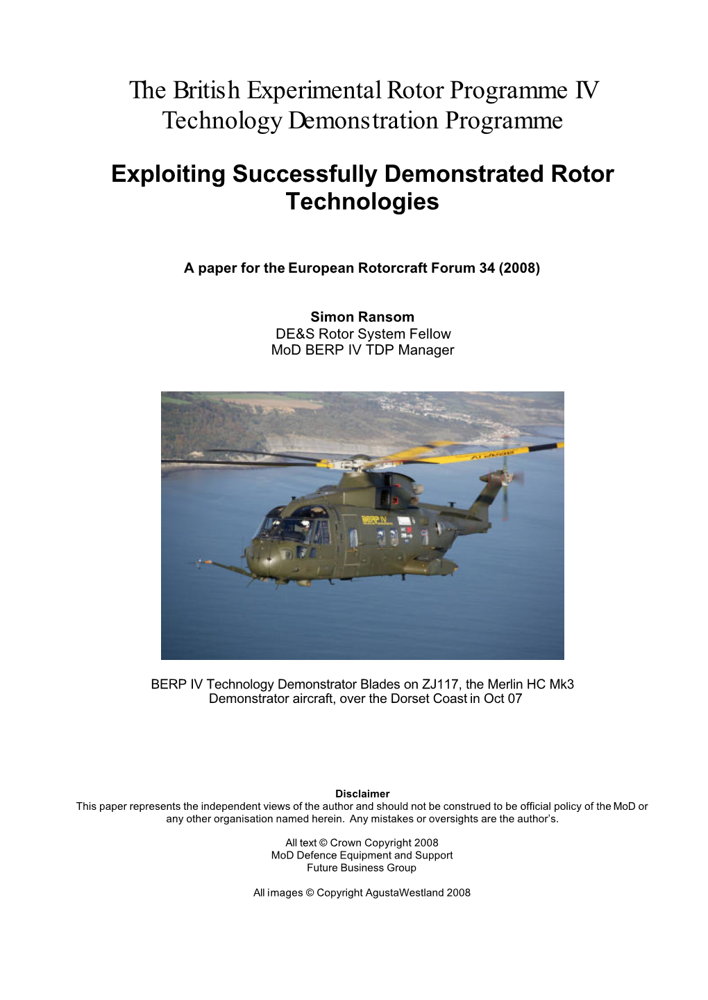 Exploiting Successfully Demonstrated Rotor Technologies