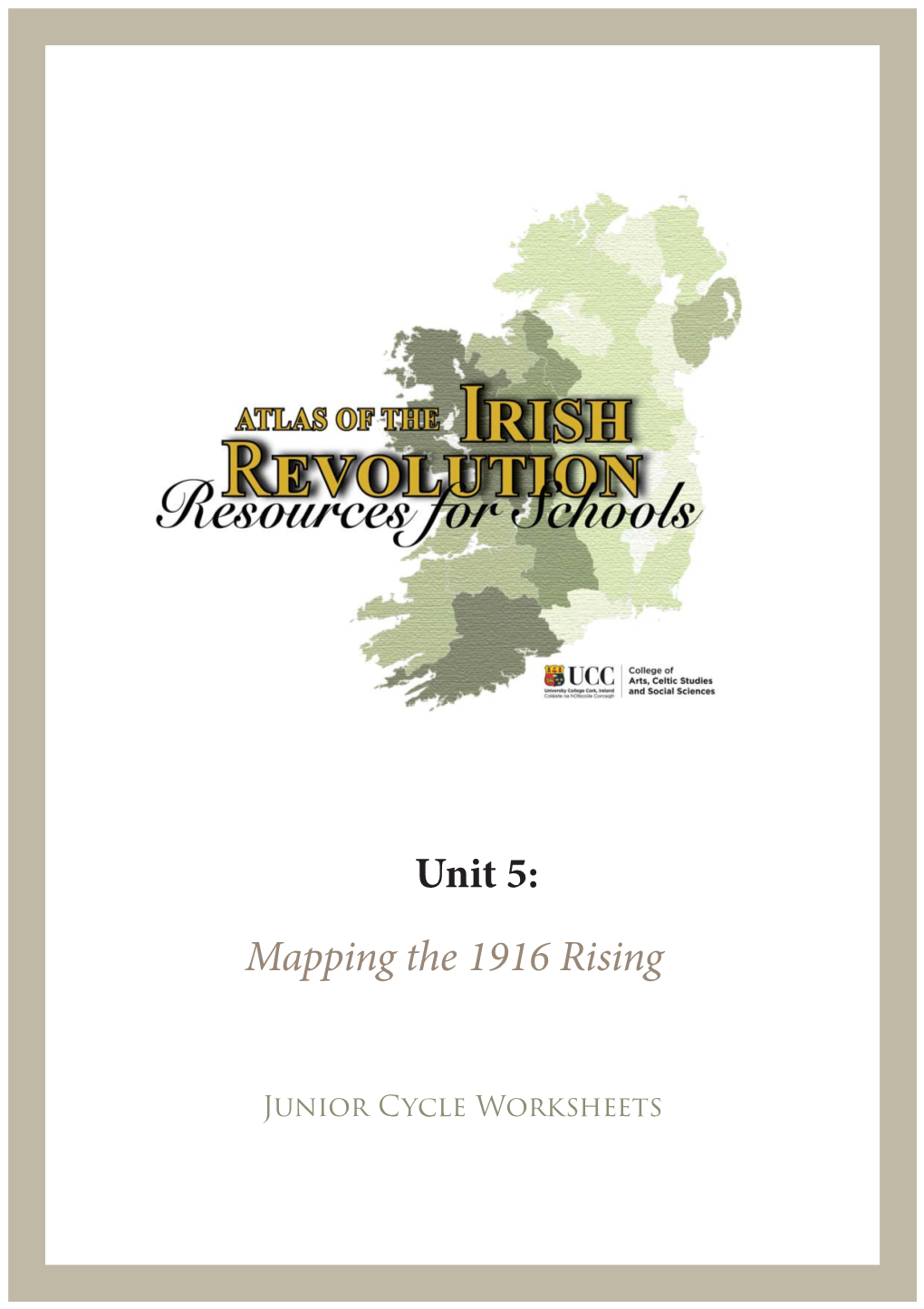 Unit 5: Mapping the 1916 Rising