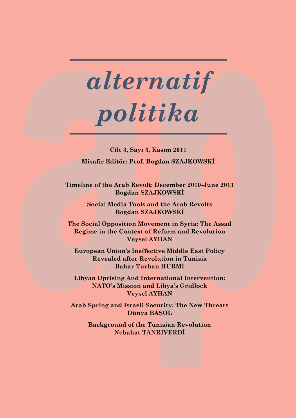 Alternatif Politika Is Devoted to the Arab Revolts of 2011 –The Series of Dynamic Social and Political Developments Not Seen in the Arab World for Over Fifty Years