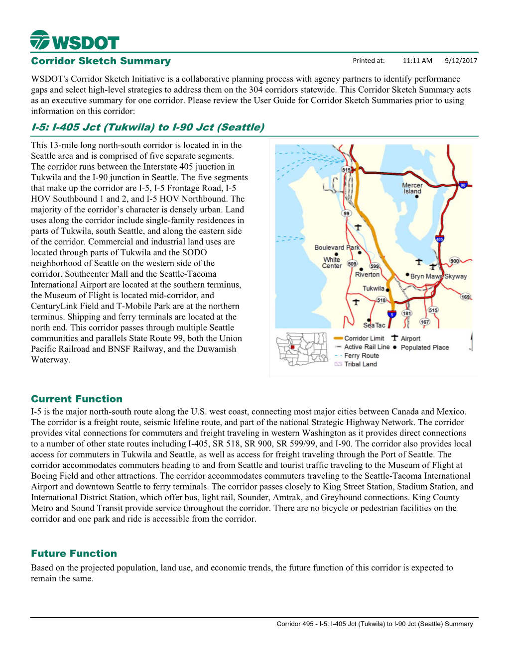 I-5: I-405 Jct (Tukwila) to I-90 Jct (Seattle) This 13-Mile Long North-South Corridor Is Located in in the Seattle Area and Is Comprised of Five Separate Segments