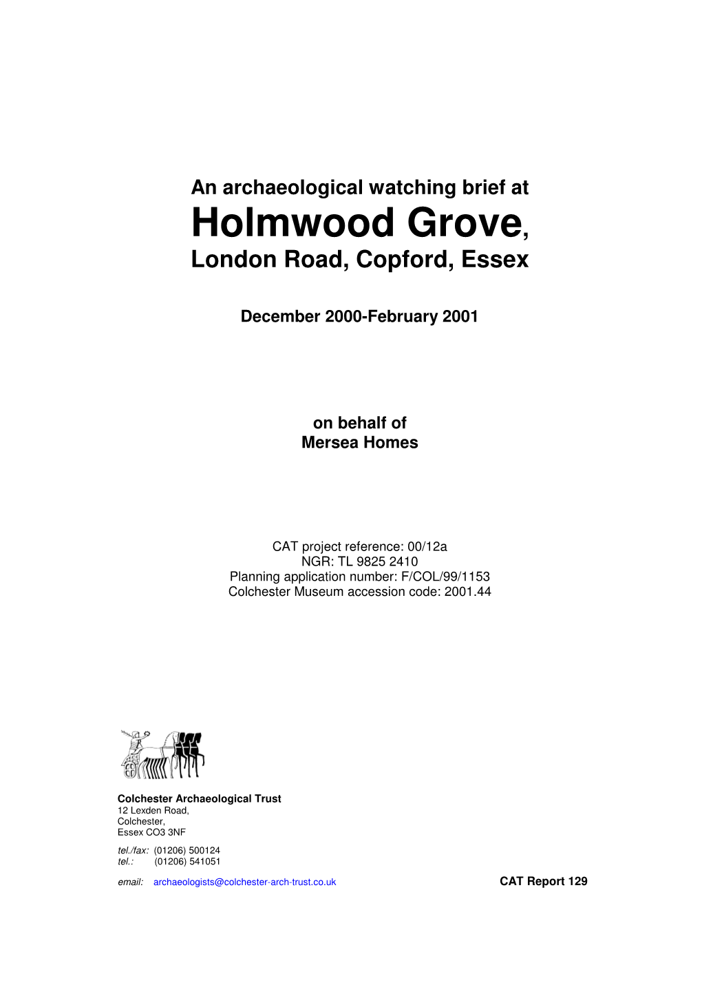 Holmwood Grove, Copford, Essex: December 2000-February 2001