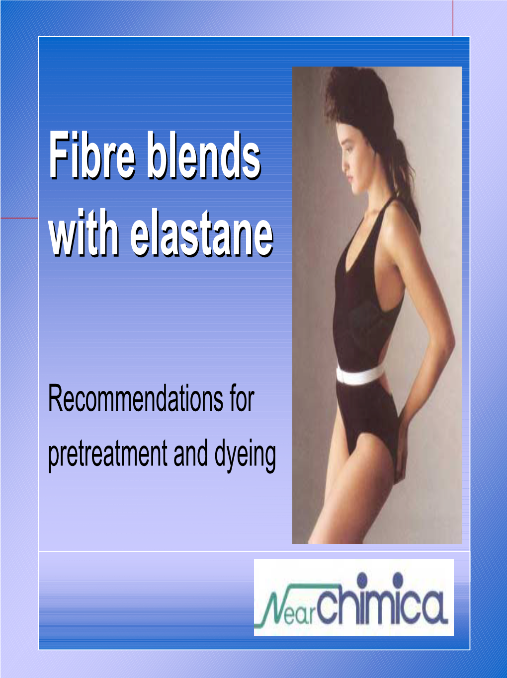 Fibre Blends with Elastane
