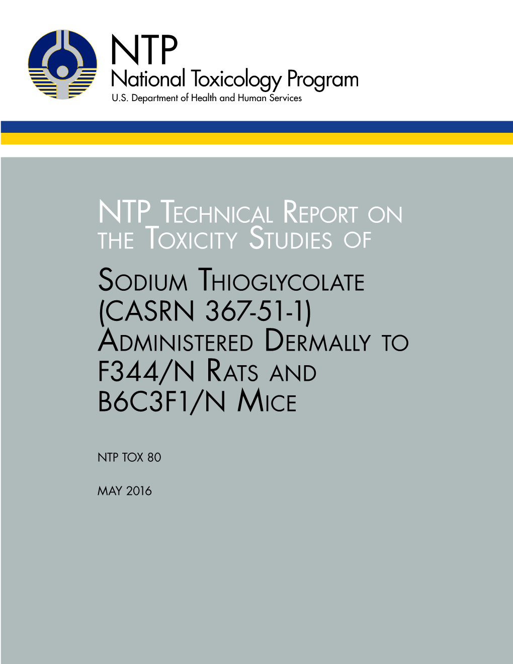 Sodium Thioglycolate (Casrn 367-51-1) Administered Dermally to F344/N Rats and B6C3F1/N Mice