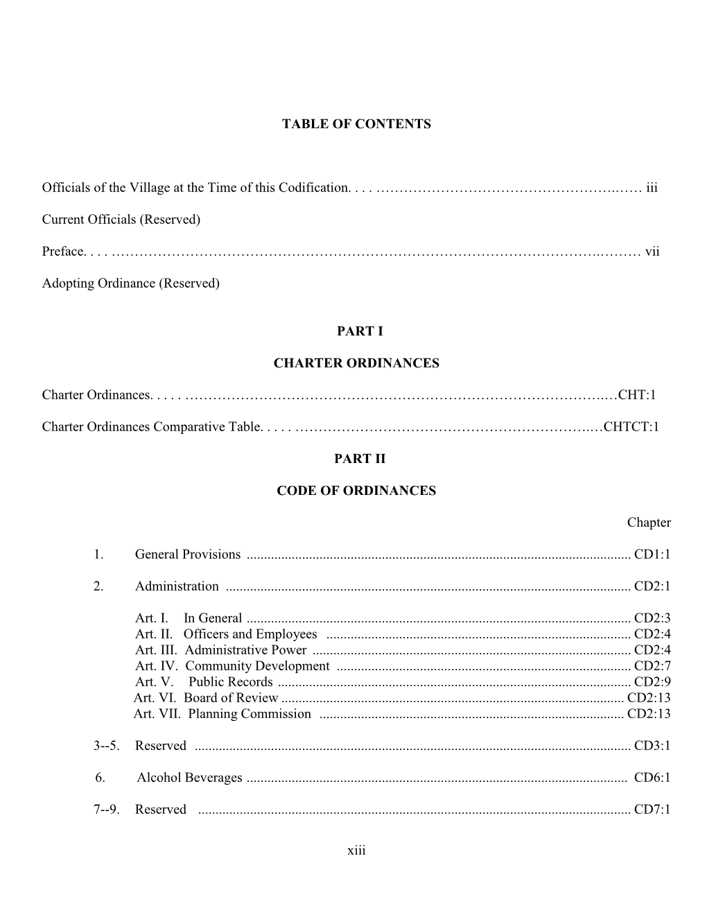 Xiii TABLE of CONTENTS Officials of the Village at the Time of This Codification