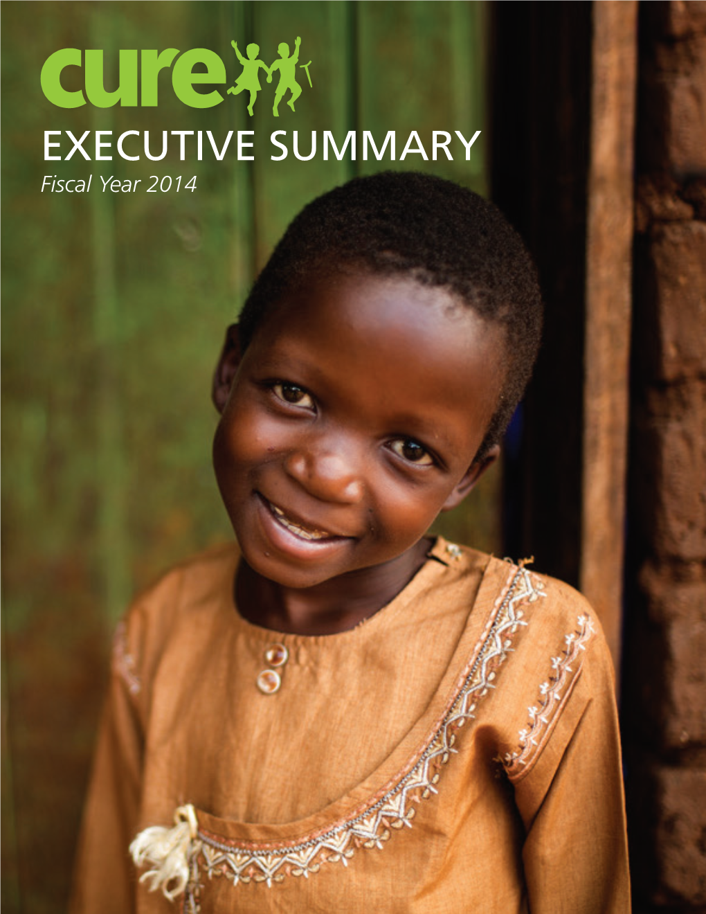 EXECUTIVE SUMMARY Fiscal Year 2014 HEALING the SICK & PROCLAIMING the KINGDOM of GOD