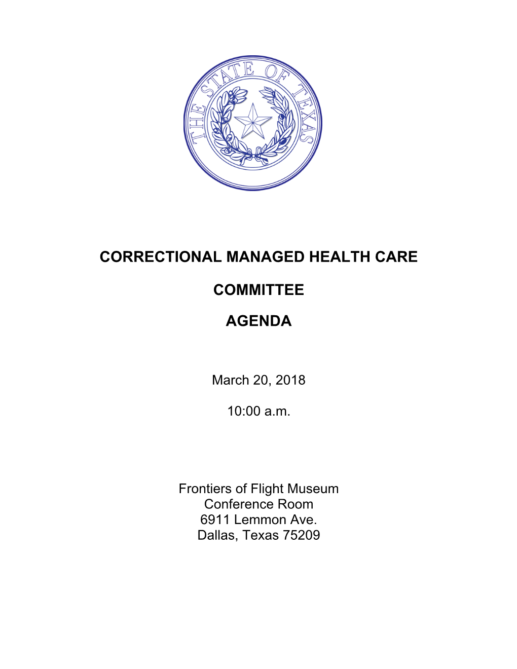 CORRECTIONAL MANAGED HEALTH CARE COMMITTEE March 20, 2018 10:00 A.M
