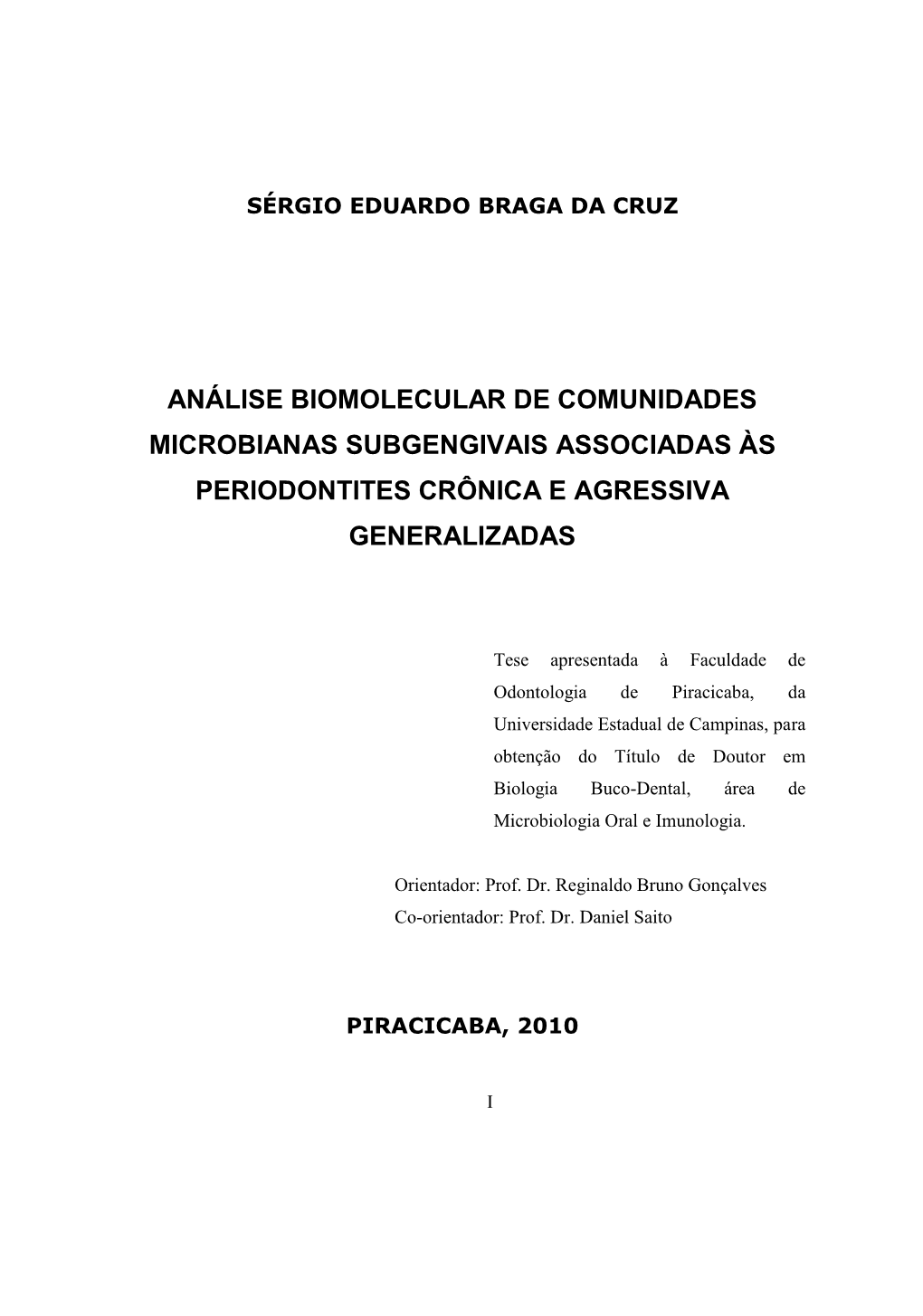 Periodontite Crônica Generalizada (PCG) E Periodontite Agressiva Generalizada (PAG) Para Avaliar Diferenças Entre Suas Microbiotas