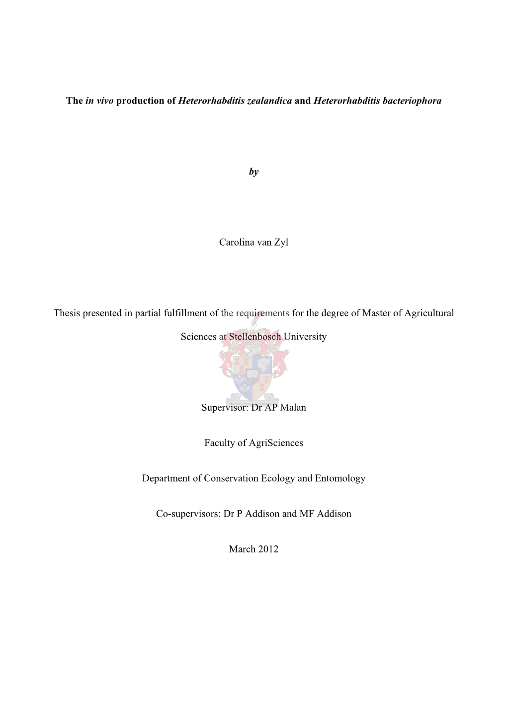 The in Vivo Production of Heterorhabditis Zealandica and Heterorhabditis Bacteriophora