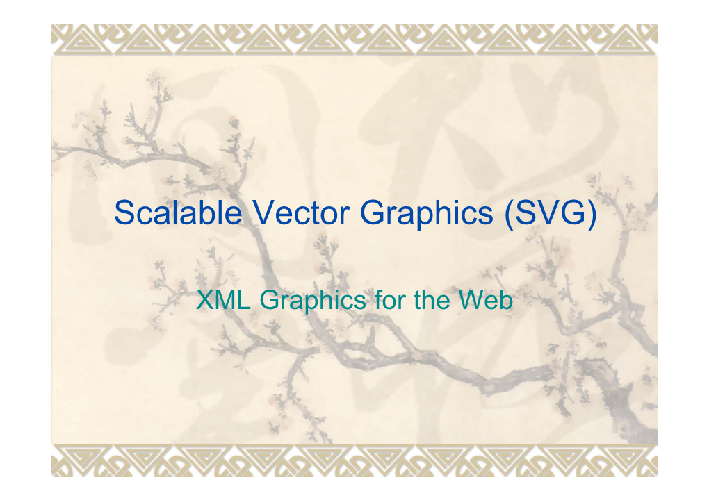 Scalable Vector Graphics (SVG)