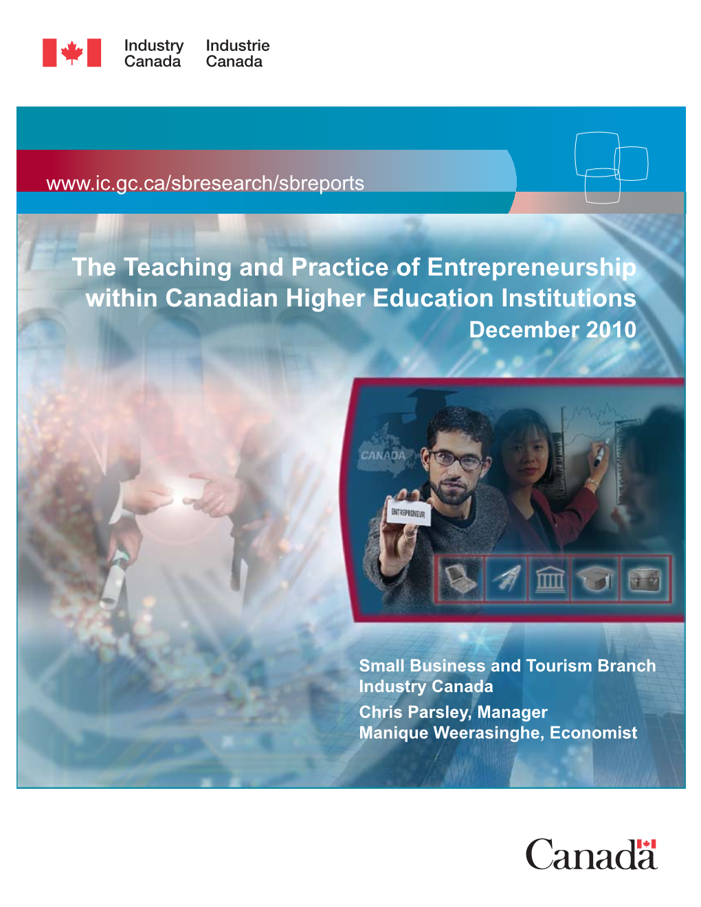The Teaching and Practice of Entrepreneurship Within Canadian Higher Education Institutions December 2010