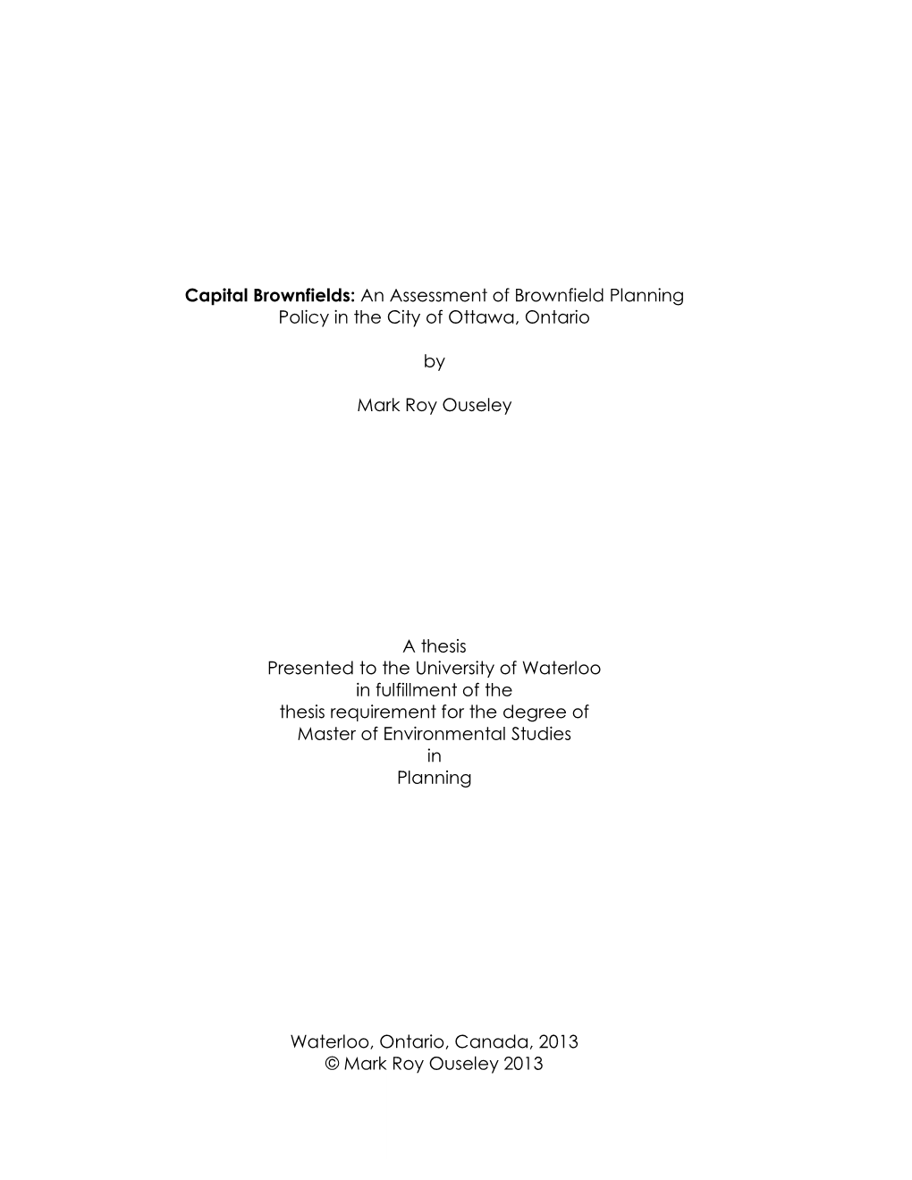 Capital Brownfields: an Assessment of Brownfield Planning Policy in the City of Ottawa, Ontario