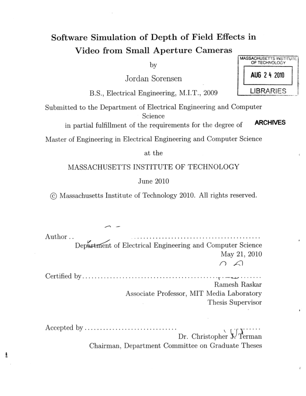 Software Simulation of Depth of Field Effects in Video from Small Aperture Cameras Jordan Sorensen