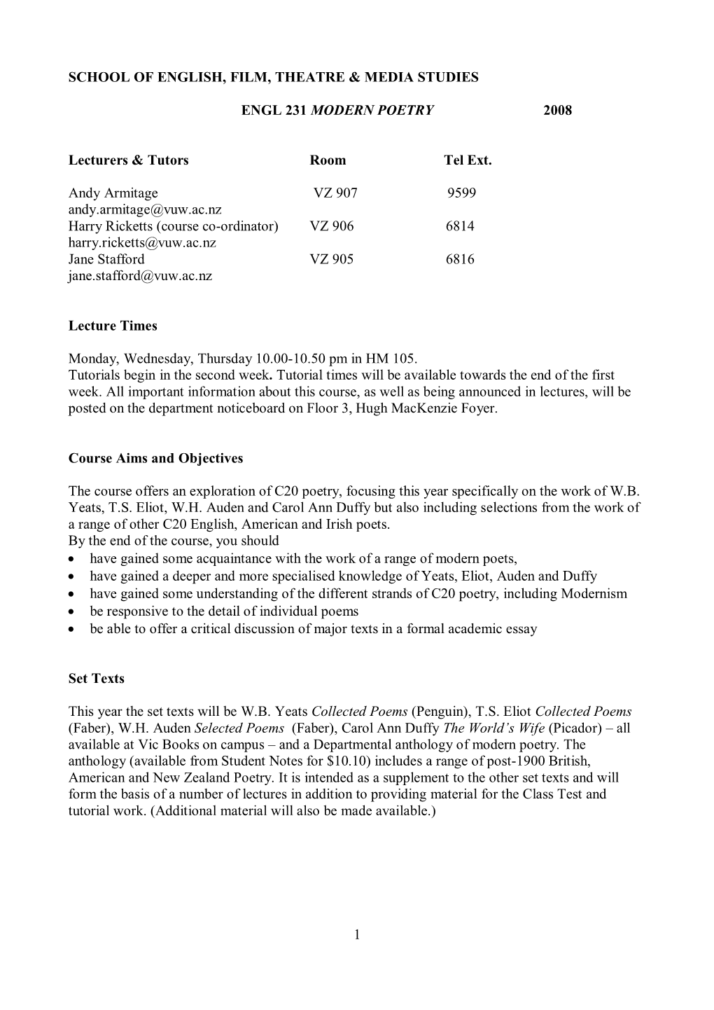 1 SCHOOL of ENGLISH, FILM, THEATRE & MEDIA STUDIES ENGL 231 MODERN POETRY 2008 Lecturers & Tutors