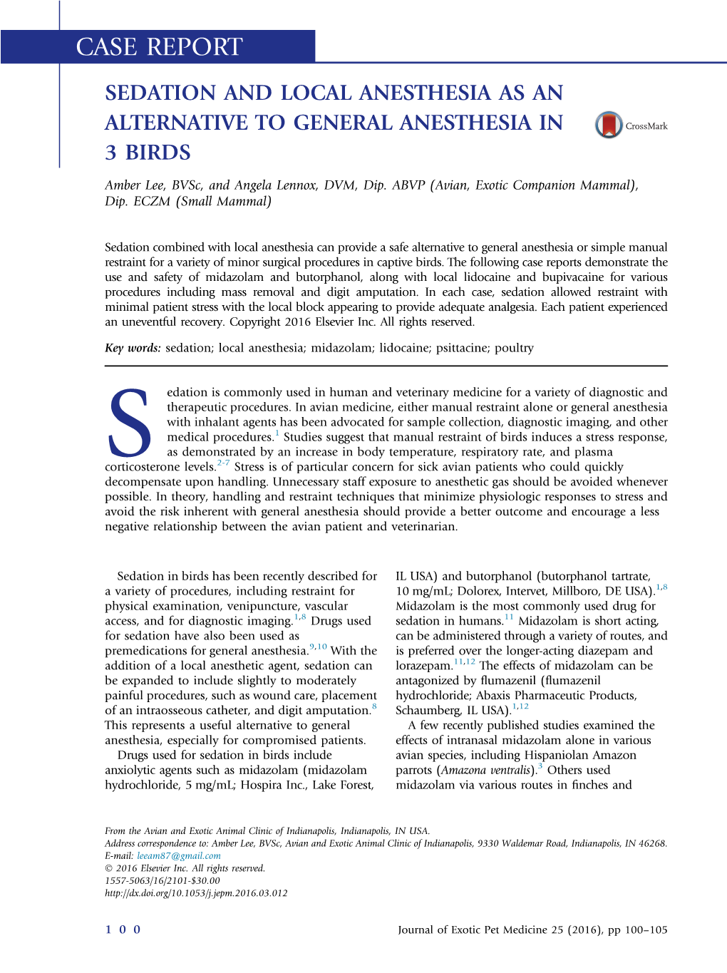 Sedation and Local Anesthesia As an Alternative to General Anesthesia in 3 Birds