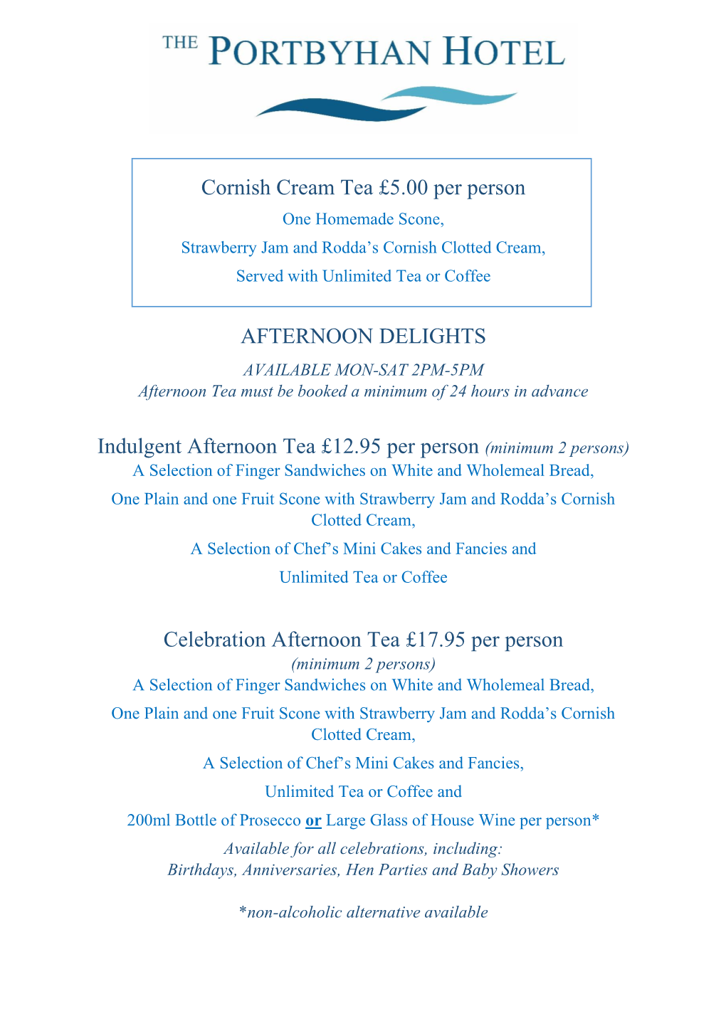 Cornish Cream Tea £5.00 Per Person AFTERNOON DELIGHTS Indulgent