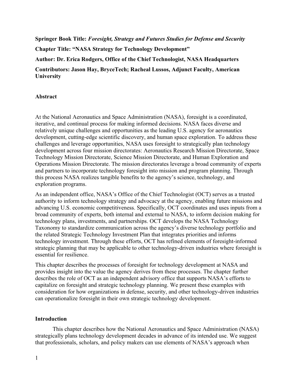 Foresight, Strategy and Futures Studies for Defense and Security Chapter Title: “NASA Strategy for Technology Development” Author: Dr