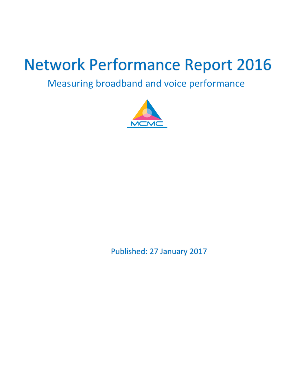 Network Performance Report 2016 Measuring Broadband and Voice Performance