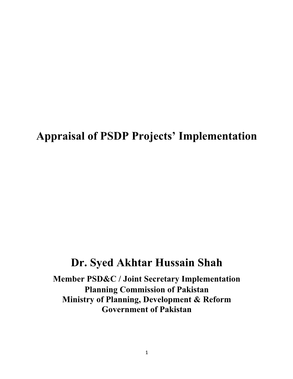 Appraisal of PSDP Projects' Implementation Dr. Syed Akhtar