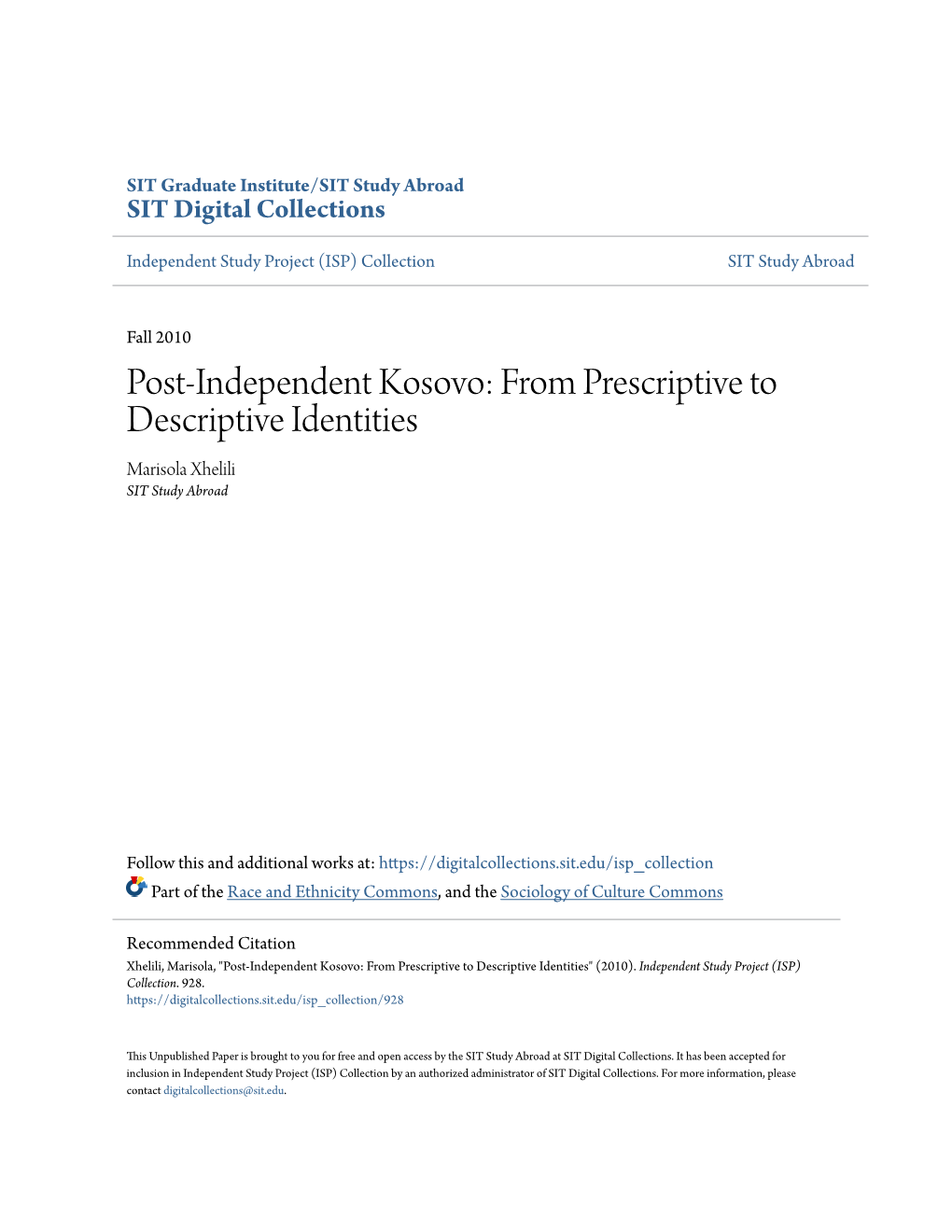 Post-Independent Kosovo: from Prescriptive to Descriptive Identities Marisola Xhelili SIT Study Abroad