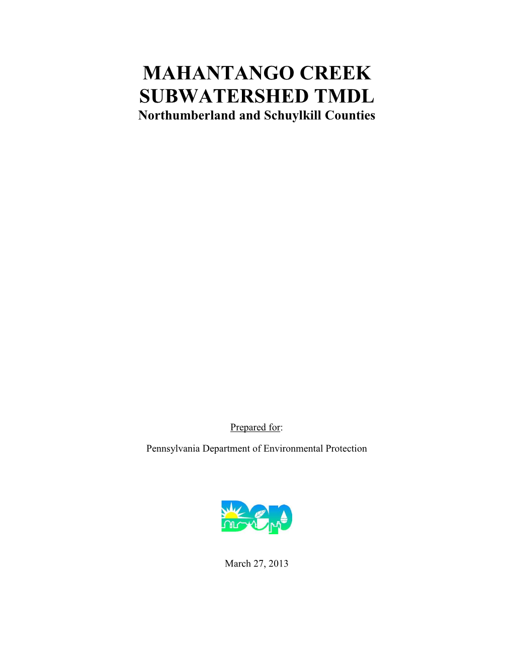 MAHANTANGO CREEK SUBWATERSHED TMDL Northumberland and Schuylkill Counties