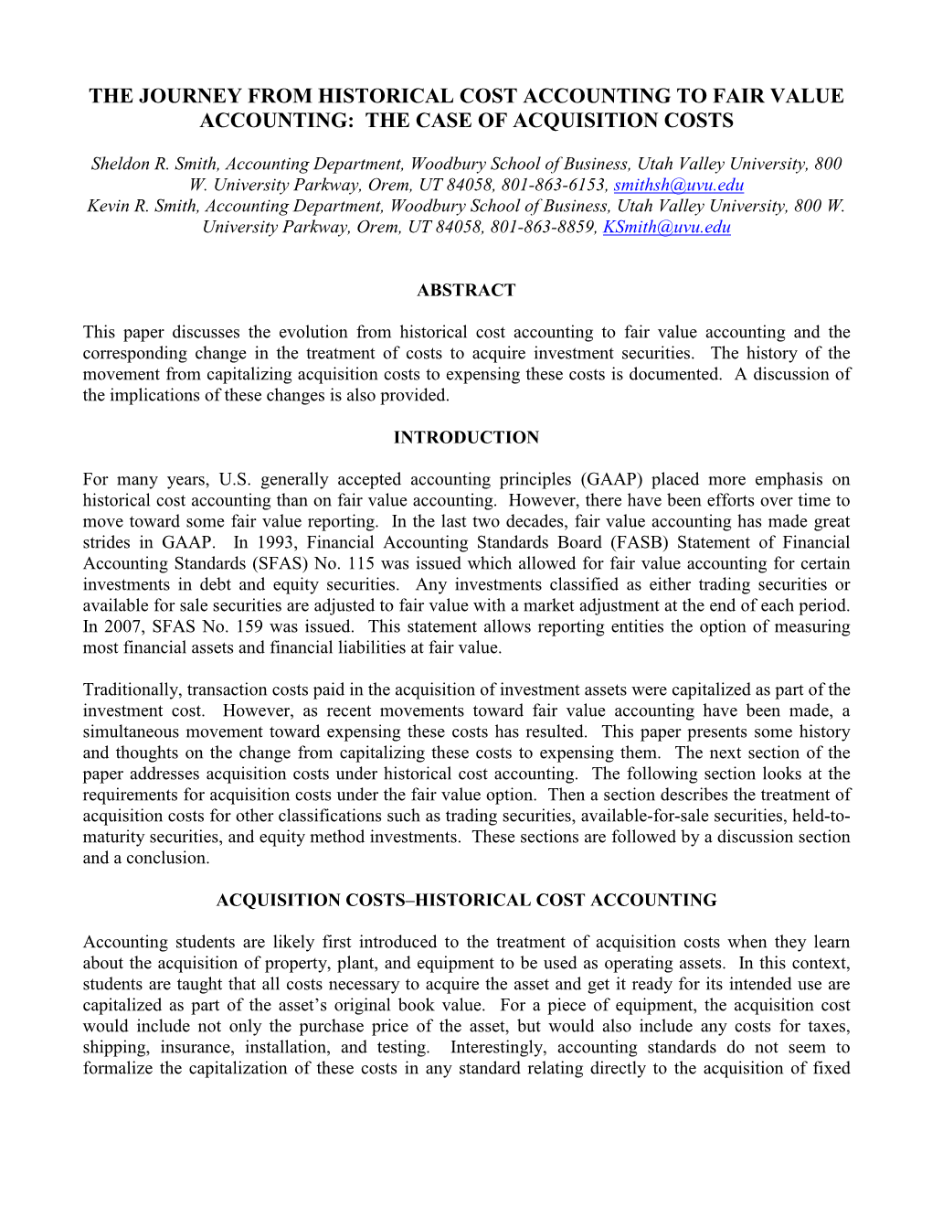 The Journey from Historical Cost Accounting to Fair Value Accounting: the Case of Acquisition Costs