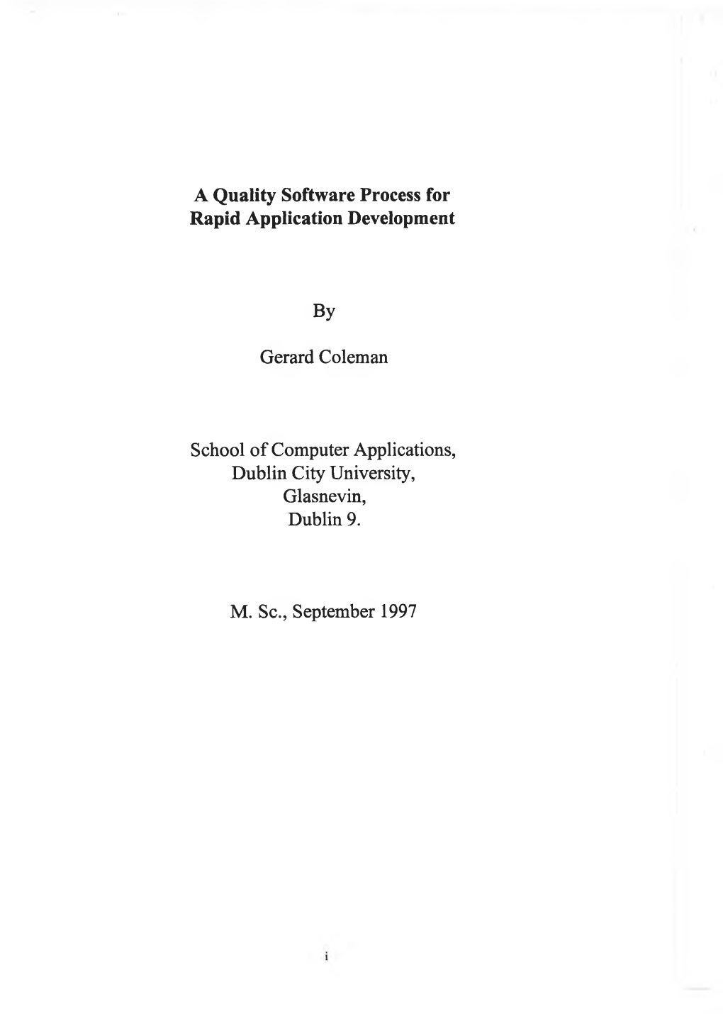 By Gerard Coleman School of Computer Applications, Dublin City University, Glasnevin, Dublin 9. M. Sc., September 1997