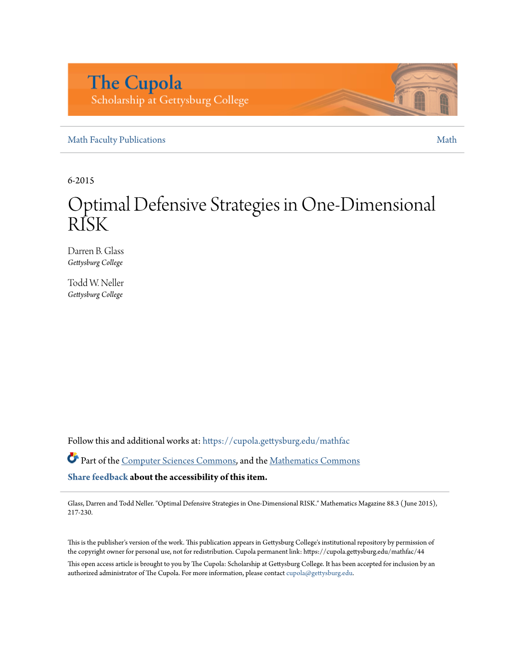 Optimal Defensive Strategies in One-Dimensional RISK Darren B