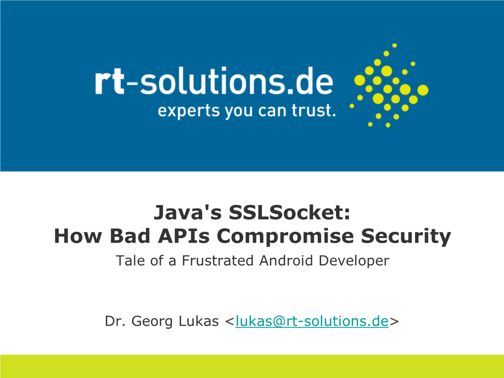 Java's Sslsocket: How Bad Apis Compromise Security Tale of a Frustrated Android Developer