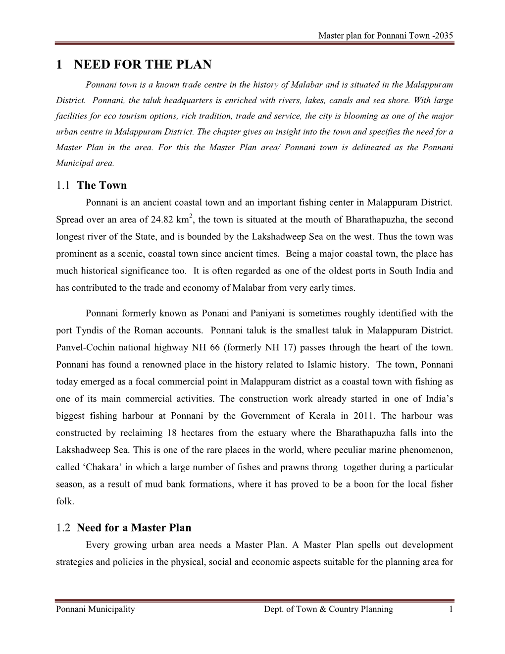 1 NEED for the PLAN Ponnani Town Is a Known Trade Centre in the History of Malabar and Is Situated in the Malappuram District