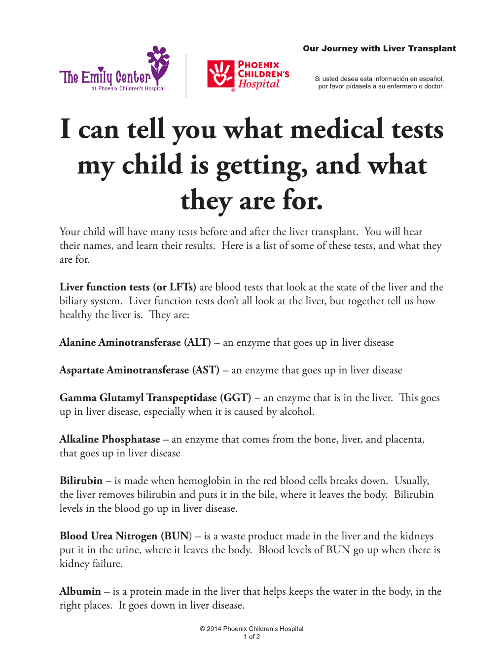 I Can Tell You What Medical Tests My Child Is Getting, and What They Are For. Your Child Will Have Many Tests Before and After the Liver Transplant