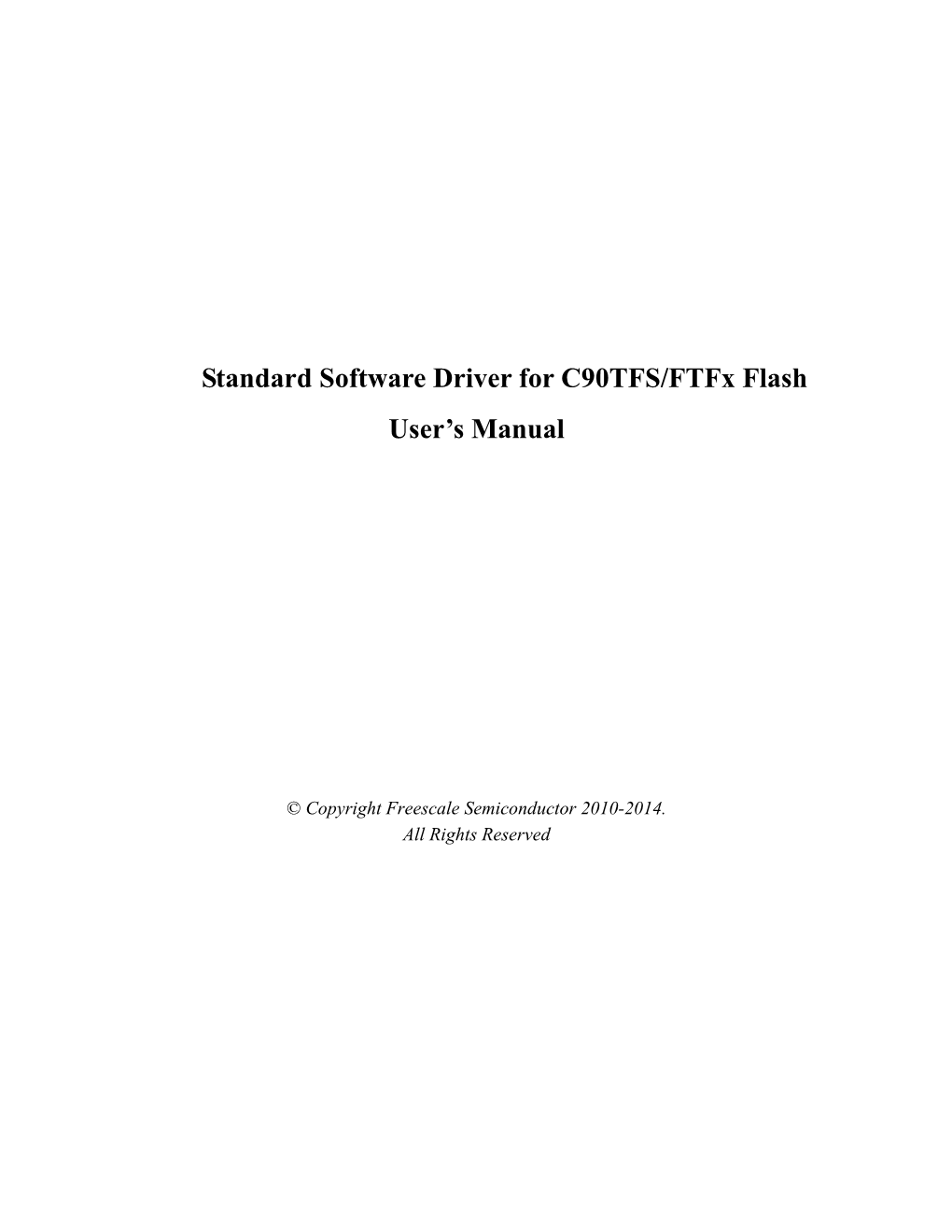 Standard Software Driver for C90TFS/Ftfx Flash User's Manual