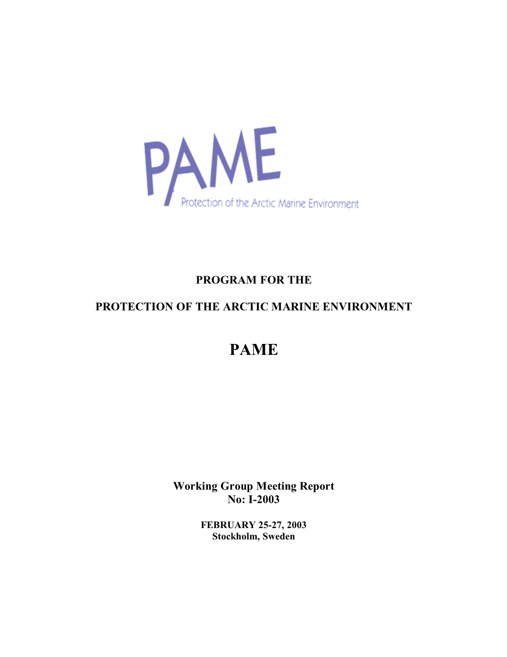 PAME I 2003 Meeting Report